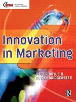 Innovation in Marketing (Cim Professional Development Series) 0750641215 Book Cover