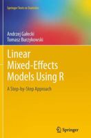 Linear Mixed-Effects Models Using R: A Step-By-Step Approach 1489996672 Book Cover