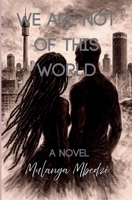We Are Not of This World B0GZ5GV2YS Book Cover
