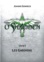 u shaeiden: Livre 1 - Les Gardiens 2322250813 Book Cover