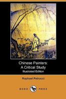 Les Peintres Chinois: Etude Critique 1514296160 Book Cover