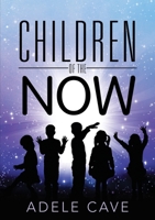 Children of the Now 1483425630 Book Cover
