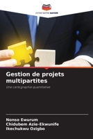 Gestion de projets multipartites: Une cartographie quantitative (French Edition) 6206765180 Book Cover