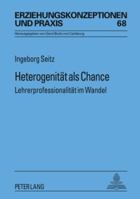 Heterogenitaet ALS Chance: Lehrerprofessionalitaet Im Wandel 3631564171 Book Cover