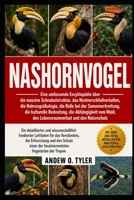 NASHORNVOGEL: Eine umfassende Enzyklopädie über die massive Schnabelstruktur, das Nestverschließverhalten, die Nahrungsökologie, die Rolle bei der ... und den Natu (German Edition) B0H7YX52GZ Book Cover