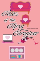 Tales of the Tipsy Caregiver null Book Cover