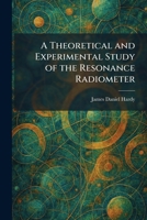A Theoretical and Experimental Study of the Resonance Radiometer 102603020X Book Cover