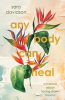 Any Body Can Heal 1964721016 Book Cover