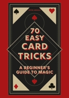 70 Easy Card Tricks: A beginner’s guide to magic 0600638340 Book Cover