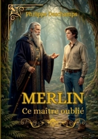 Merlin ce maître oublié 2322839159 Book Cover