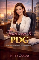 Tenté par le PDG (French Edition) B0GGJVKVY3 Book Cover