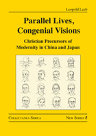 Parallel Lives, Congenial Visions : Christian Precursors of Modernity in China and Japan 1032623306 Book Cover