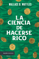La ciencia de hacerse rico / The Science of Getting Rich (Spanish Edition) 6075697713 Book Cover