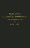 Wicklungen Elektrischer Maschinen Und Ihre Herstellung 3642525407 Book Cover