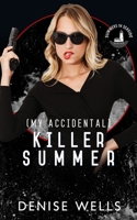 (My Accidental) Killer Summer: Summers in Seaside Collection 1960421409 Book Cover
