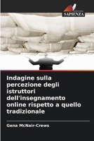 Indagine sulla percezione degli istruttori dell'insegnamento online rispetto a quello tradizionale (Italian Edition) 6208637627 Book Cover