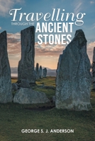 Travelling Through the Ancient Stones: A Collection of Illustrated Poems B0CNM8BWJ2 Book Cover