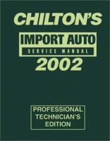 Import Car Service Manual 1998-2002 (Chilton's Import Auto Service Manual, 2002) 0801993474 Book Cover