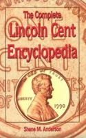 Complete Lincoln Cent Encyclopedia 0873414454 Book Cover