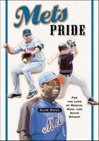Mets Pride: For the Love of Mookie, Mike, and David Wright 1581825781 Book Cover