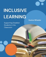 Inclusive Learning: Supporting Disabled Students in the Classroom B002I40U6A Book Cover