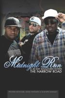 Midnight Run: A 40 Day Souljourn Down The Narrow Road 1463679572 Book Cover