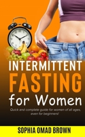 Intermittent Fasting for Women: The Complete Guide even for Beginner. B0BRQNG5XZ Book Cover
