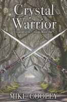 Crystal Warrior 1468055216 Book Cover
