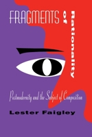 Fragments of Rationality: Postmodernity and the Subject of Composition (Pittsburgh Series in Composition, Literacy and Culture) 0822954923 Book Cover