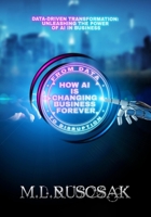 From Data to Disruption: How AI is Changing Business Forever B0CCWVL9MH Book Cover