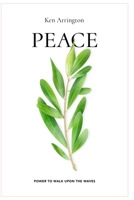 Peace: Power To Walk Upon The Waves B08JB9R137 Book Cover