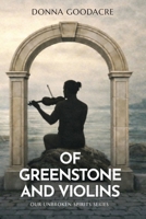 Of Greenstone and Violins (Our Unbroken Spirits) 0473740044 Book Cover