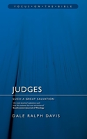 Judges: Such a Great Salvation (Focus on the Bible Commentaries) 1845501381 Book Cover