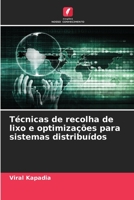 Técnicas de recolha de lixo e optimizações para sistemas distribuídos 6205958422 Book Cover