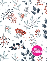 Meal Planner: Cute 52 Weeks Pages for Tracking and Planning your Meals, Grocery Shopping List, Food Planner Prep Book | Large 8.5 x 11 Inch | 110 Pages - Product # 222011 1710810947 Book Cover