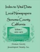 Index to Vital Data in Local Newspapers of Sonoma County, California 0788417045 Book Cover