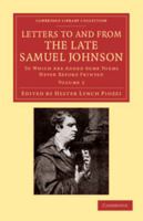 Letters to and from the Late Samuel Johnson, LL.D.: To Which Are Added Some Poems Never Before Printed 134544737X Book Cover