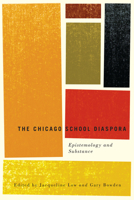 The Chicago School Diaspora: Epistemology and Substance 0773542663 Book Cover