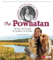 The Powhatan: The Past and Present of Virginia's First Tribes 1515702391 Book Cover
