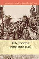 El Ferrocarril Transcontinental 1502628953 Book Cover