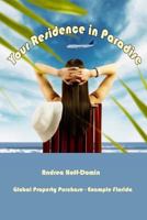 Your Residence in Paradise: Global Property Purchase - Example Florida 0986252913 Book Cover