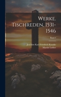 Werke. Tischreden, 1531-1546; Band 3 1020496991 Book Cover