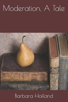 Moderation: A Tale 101822260X Book Cover