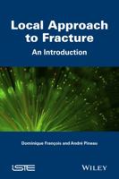 Local Approach to Fracture: An Introduction 1848218281 Book Cover