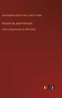 Histoire de Jean-l'ont-pris: Conte Languedocien du XVIII siécle 3385023874 Book Cover