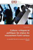 Culture, Critiques Et Politique: Les Enjeux Du Mouvement Funk Carioca 3841792081 Book Cover