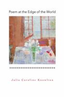 Poem at the Edge of the World 1935770276 Book Cover