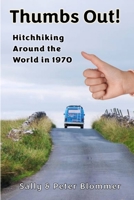 Thumbs Out! Hitchhiking Around the World in 1970 B0FCRWYYQS Book Cover