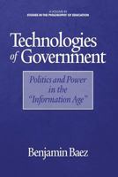 Technologies of Government: Politics and Power in the Information Age (Hc) 1623967929 Book Cover