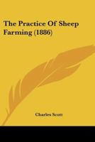 The Practice Of Sheep Farming 112003888X Book Cover